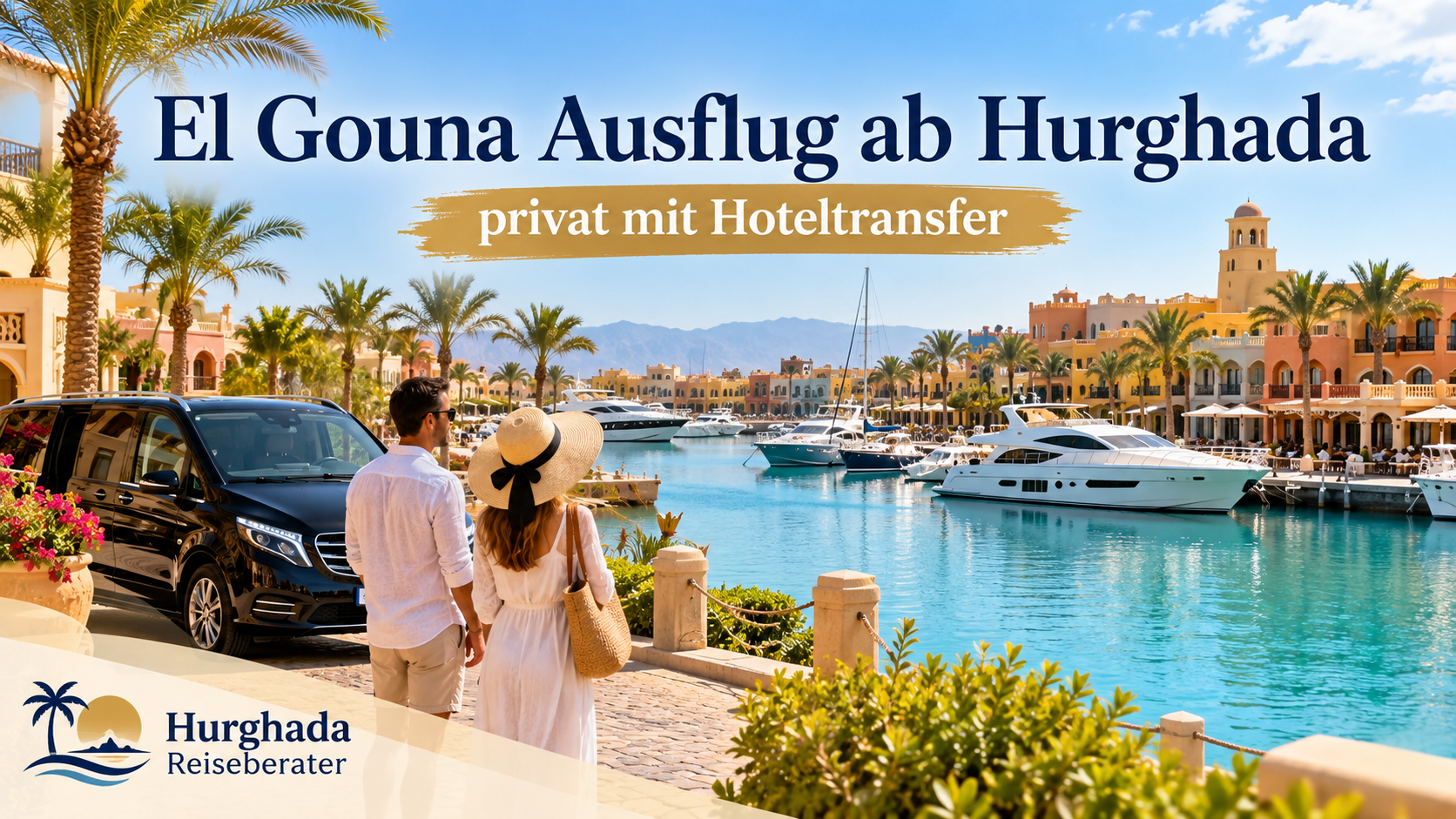 El Gouna Ausflug ab Hurghada privat mit Hoteltransfer