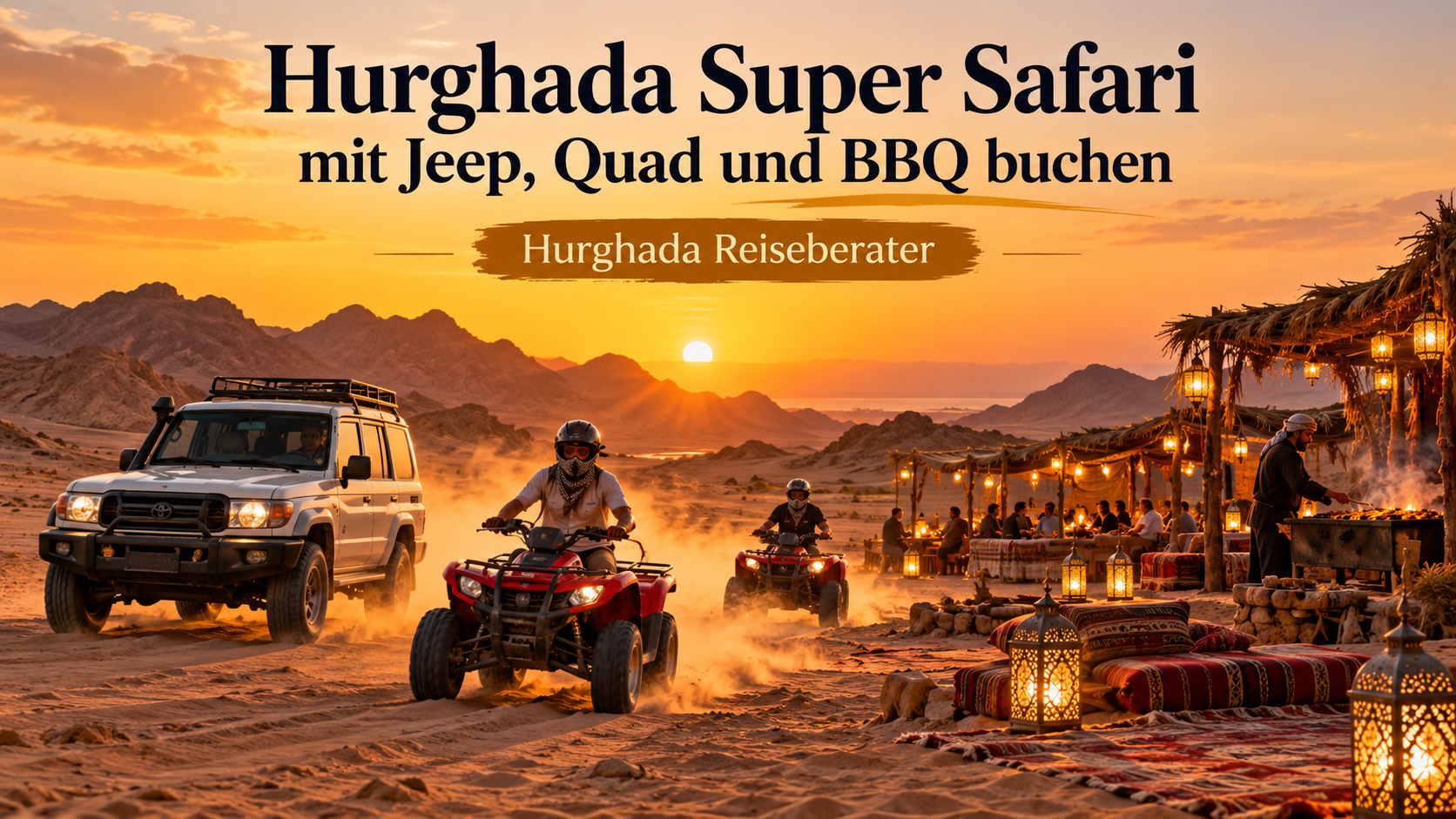 Hurghada Super Safari mit Jeep Quad und BBQ buchen