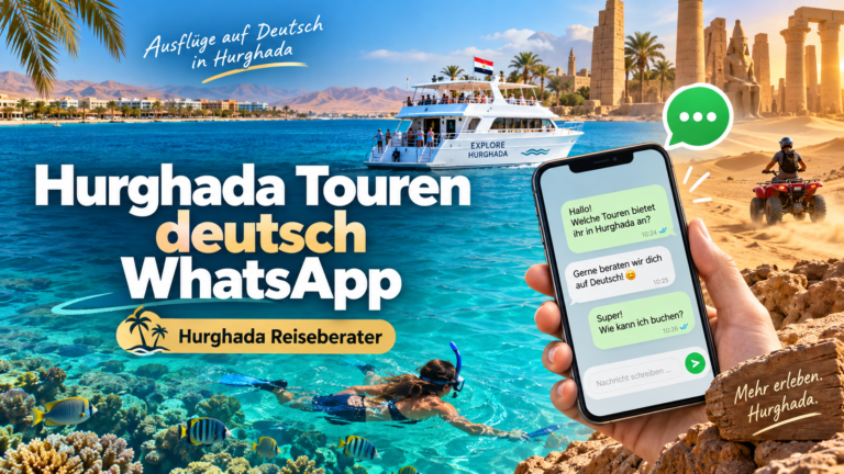 Hurghada Touren deutsch WhatsApp