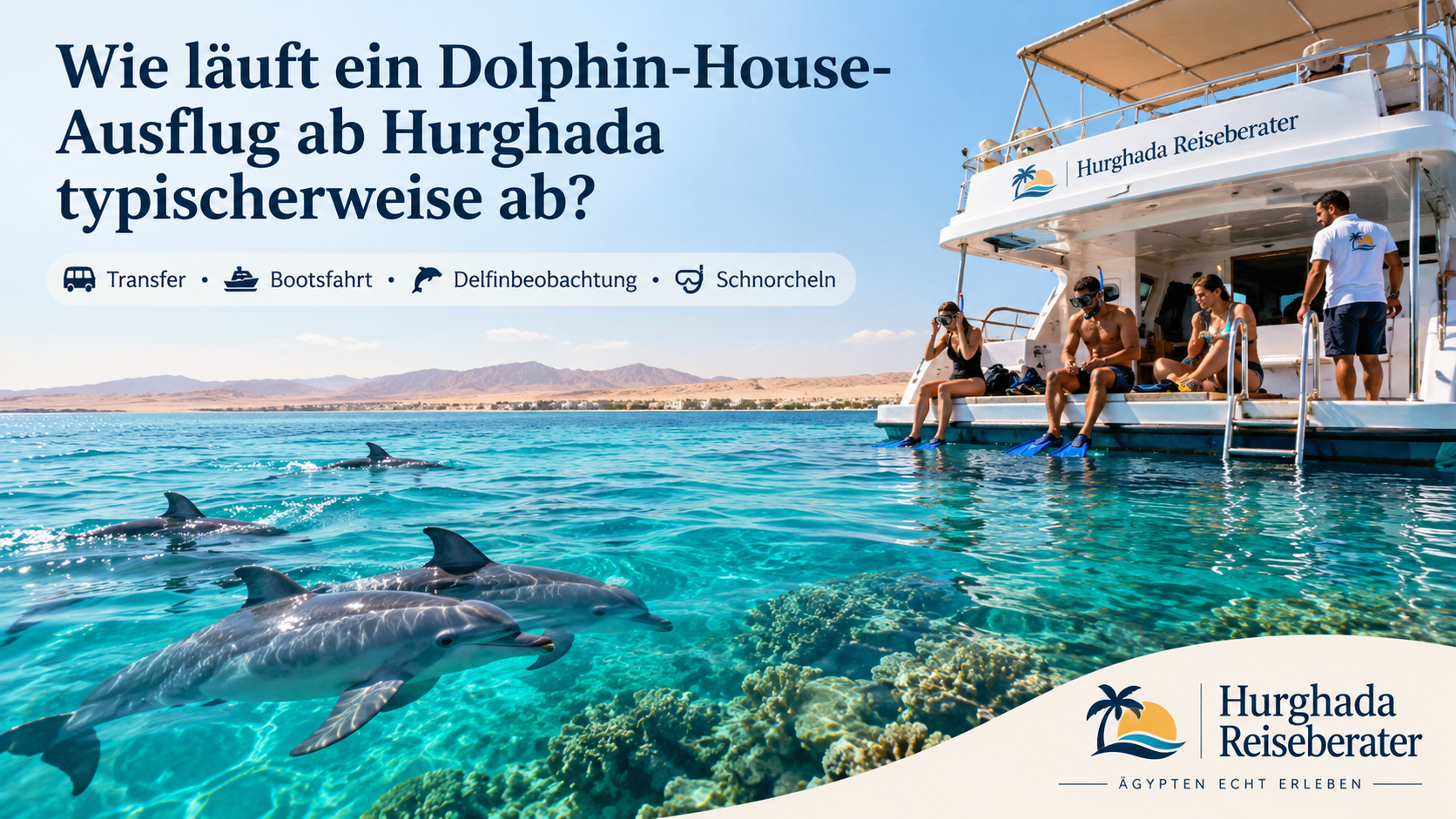 Wie läuft ein Dolphin-House-Ausflug ab Hurghada typischerweise ab